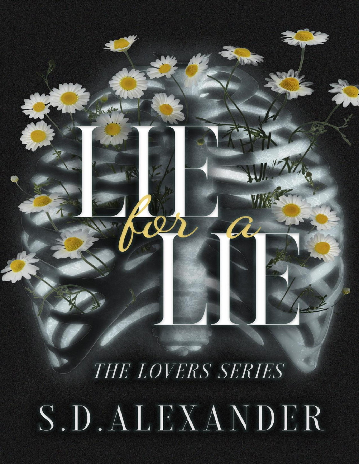 Lie For A Lie The Lovers Series S D Alexander