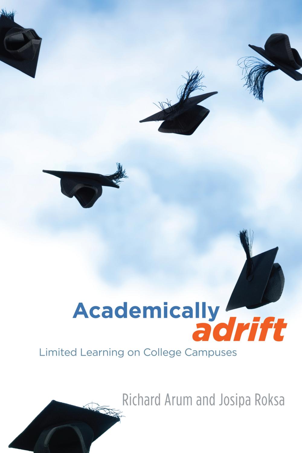 Academically Adrift 1st Edition Richard Arum Josipa Roksa