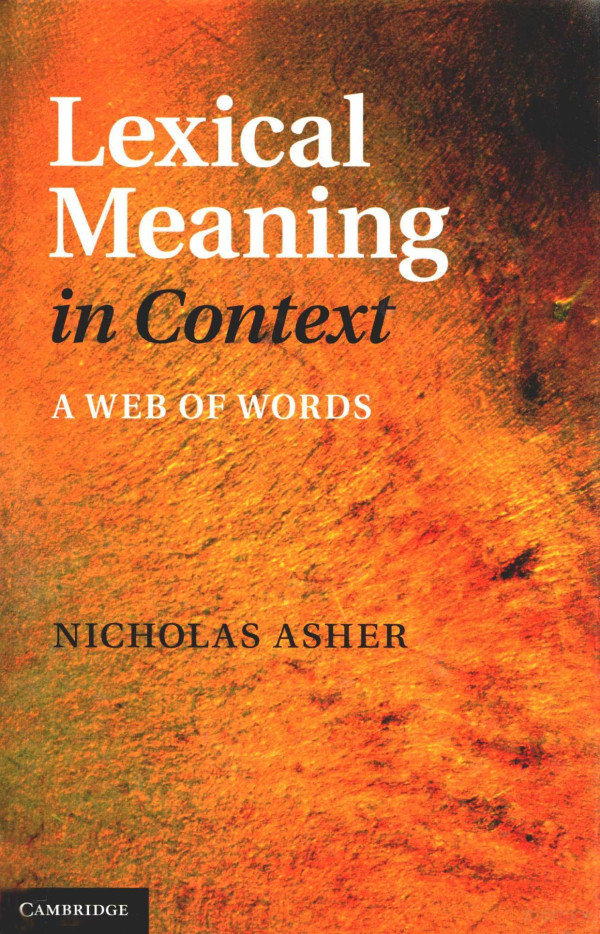 Lexical Meaning In Contexta Web Of Words 2011th Edition Nicholas Asher