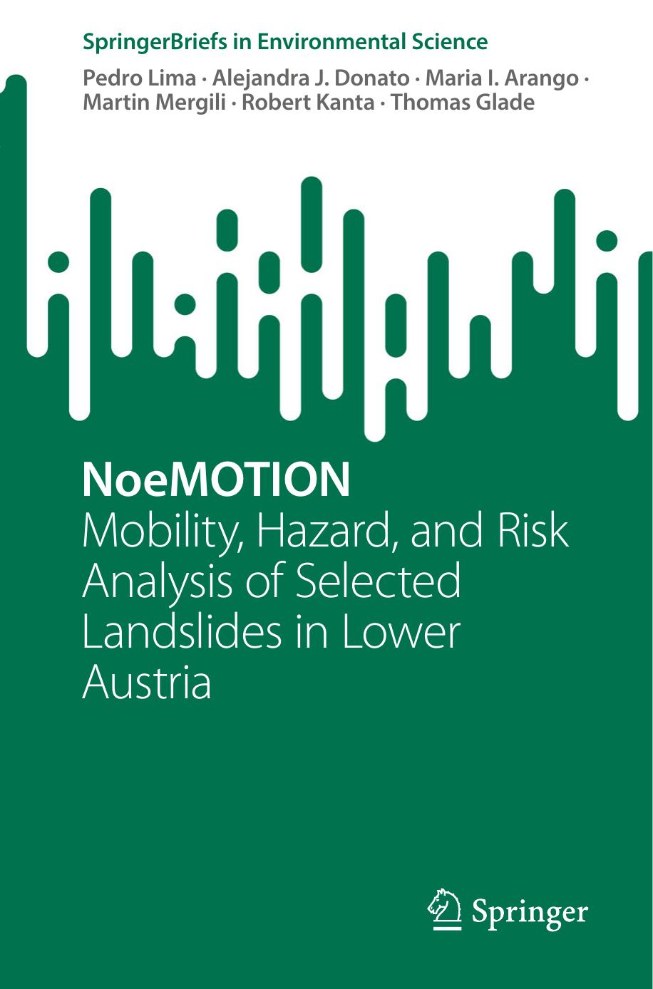 Noemotionmobility Hazard And Risk Analysis Of Selected Landslides In Lower Austria Pedro Lima Alejandra J Donato Maria I Arango Martin Mergili Robert Kanta Thomas Glade