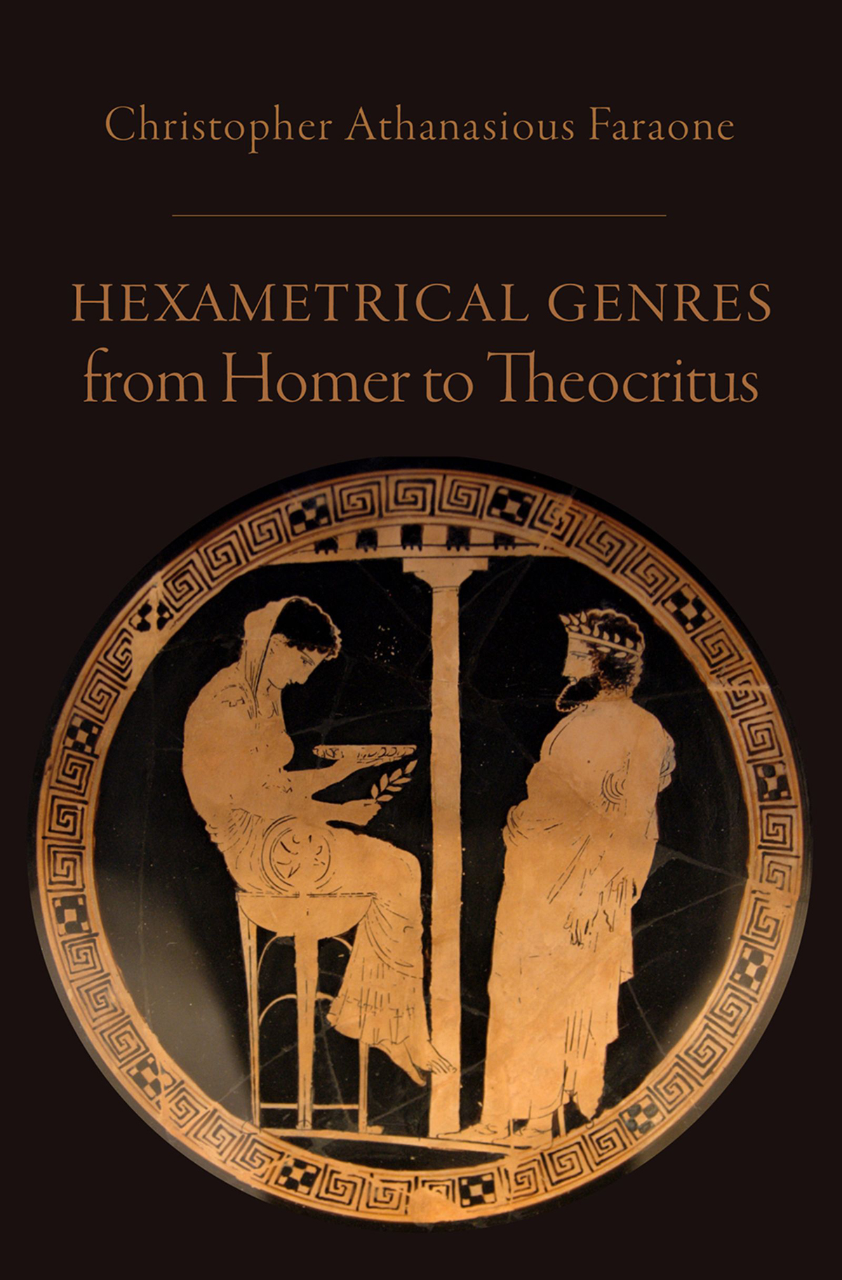 Hexametrical Genres From Homer To Theocritus Faraone Christopher Athanasious