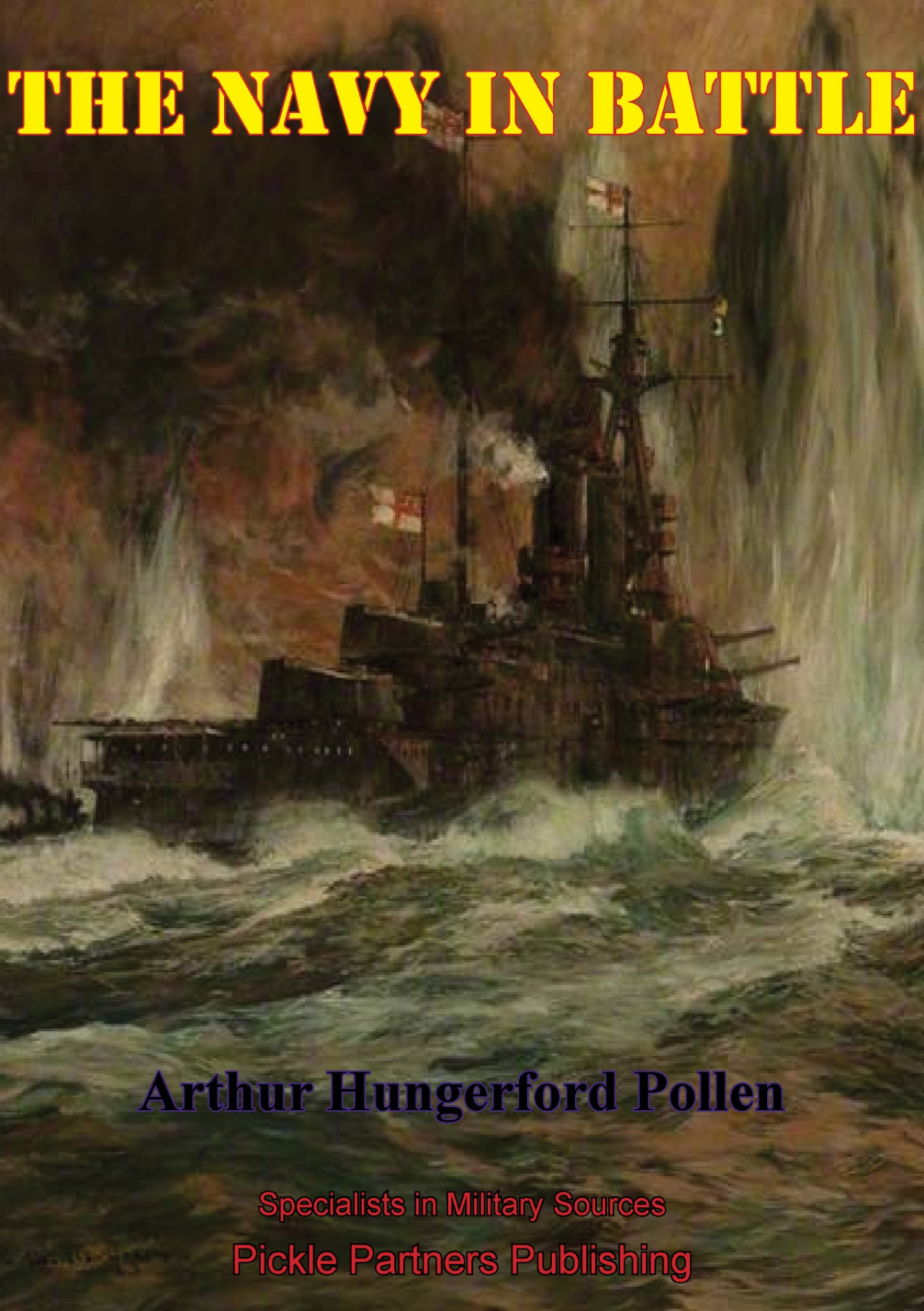 The Navy In Battle Arthur Joseph Hungerford Pollen