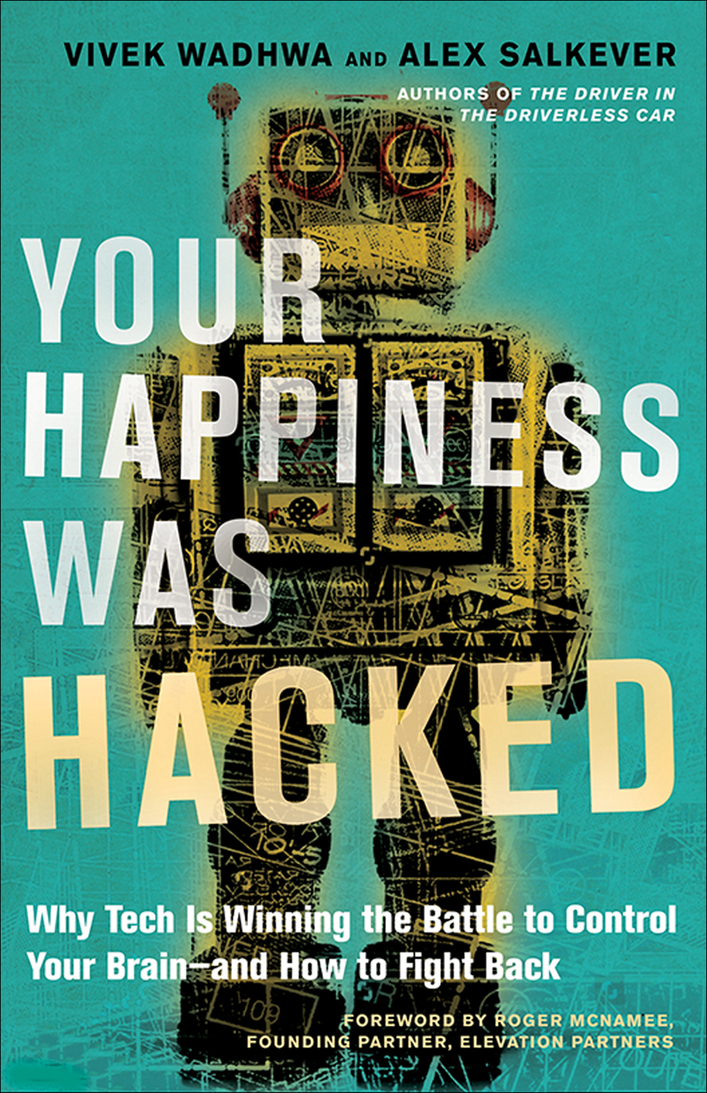 Your Happiness Was Hacked Vivek Wadhwa