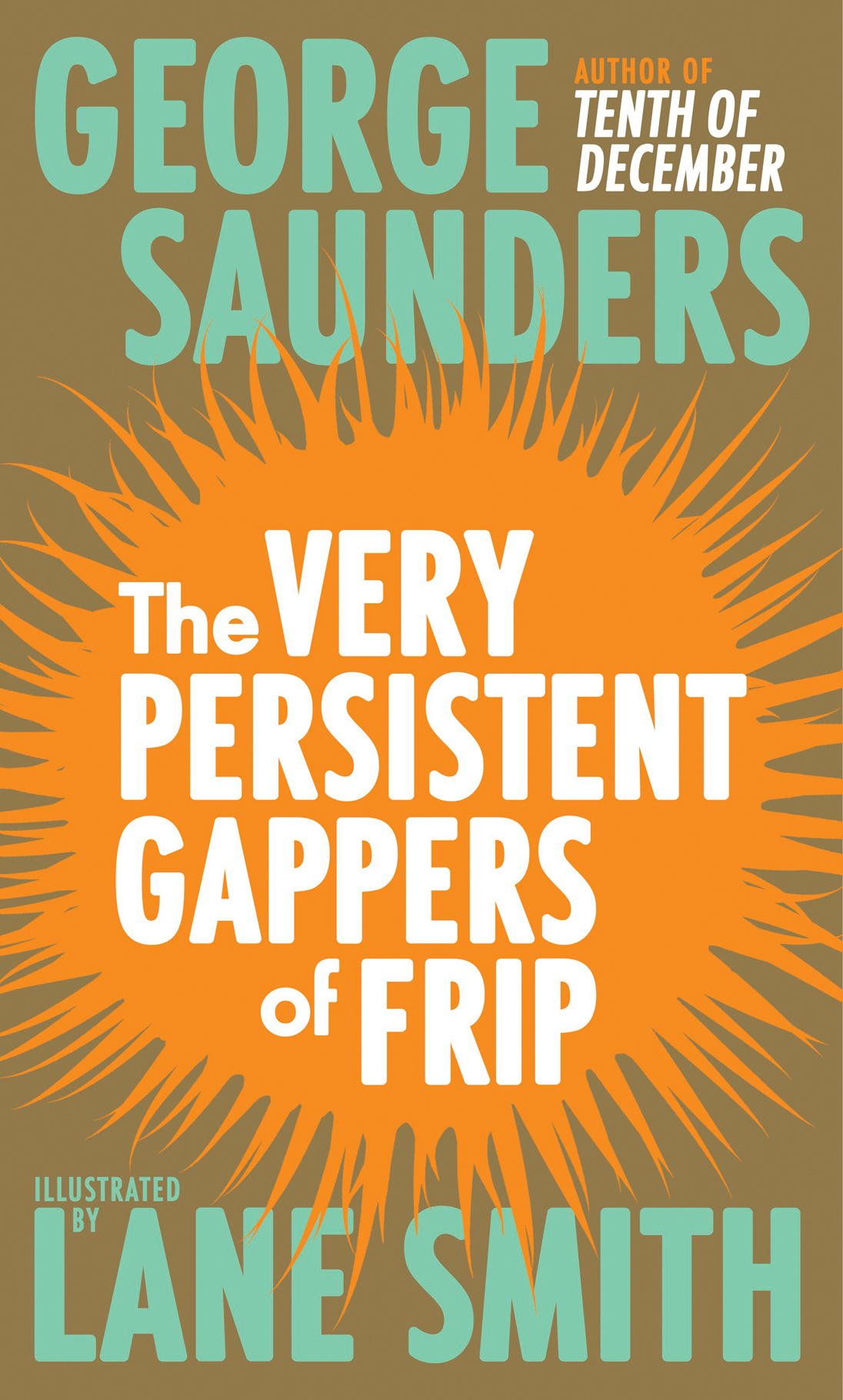 The Very Persistent Gappers Of Frip George Saunders