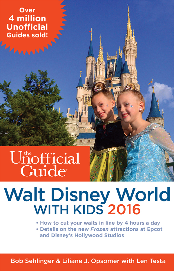 The Unofficial Guide To Walt Disney World With Kids 2016 Bob Sehlinger