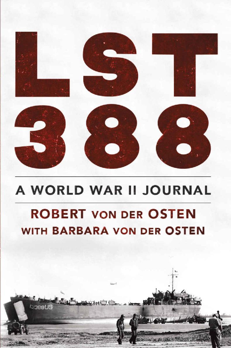 Lst 388 A World War Ii Journal Robert Von Der Osten Barbara Von Der Osten