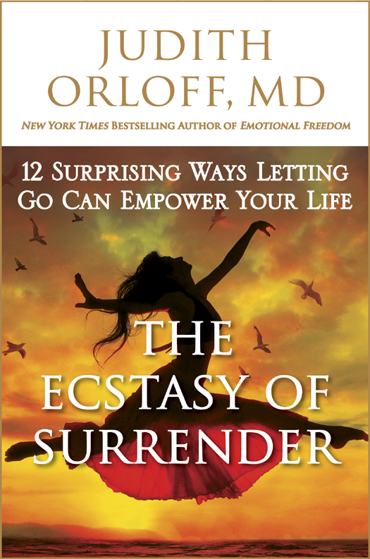 The Ecstasy Of Surrender Judith Orloff Md