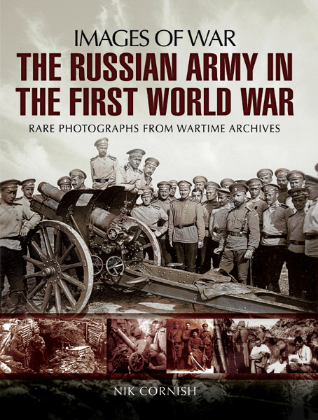 The Russian Army In The First World War Nik Cornish