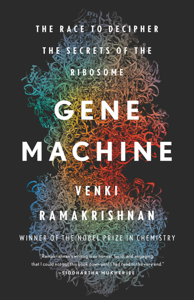 Gene Machine Venki Ramakrishnan