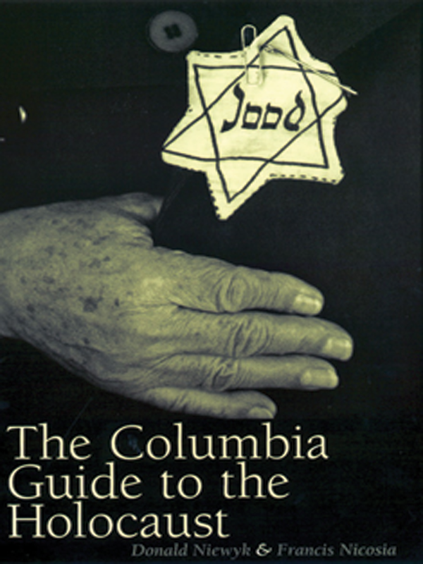 The Columbia Guide To The Holocaust Niewyk Donald L Nicosia