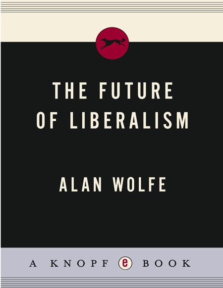 The Future Of Liberalism Alan Wolfe