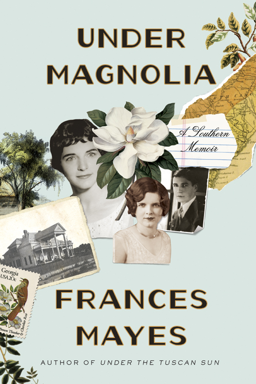 Under Magnolia Frances Mayes
