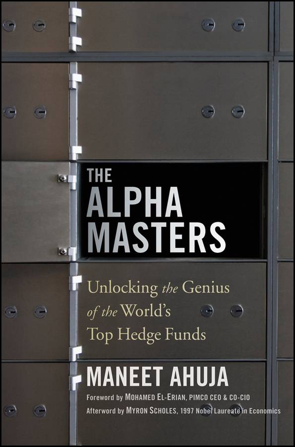 The Alpha Masters Unlocking The Genius Of The Worlds Top Hedge Funds Maneet Ahuja