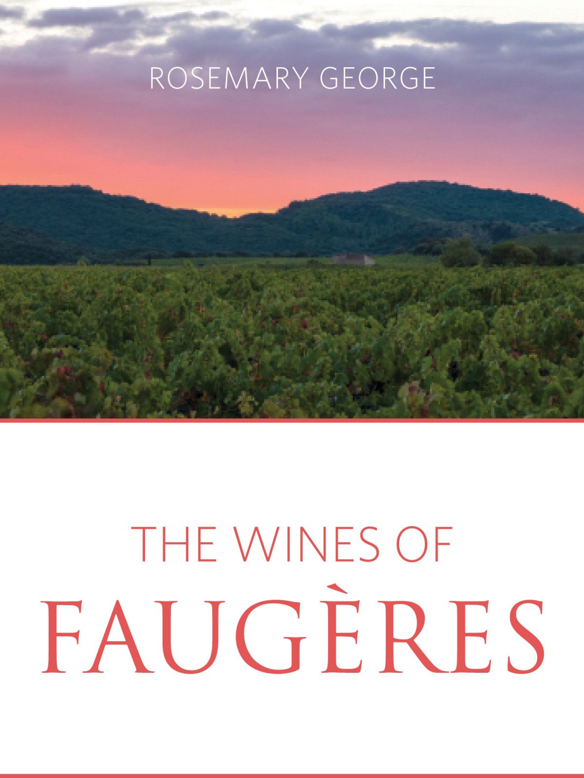 The Wines Of Faugres George Rosemary