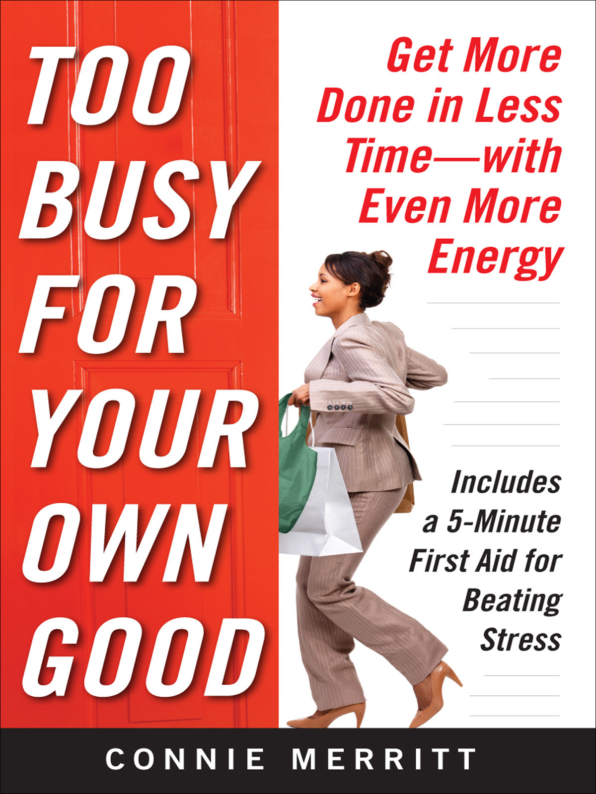 Too Busy For Your Own Good Connie Merritt