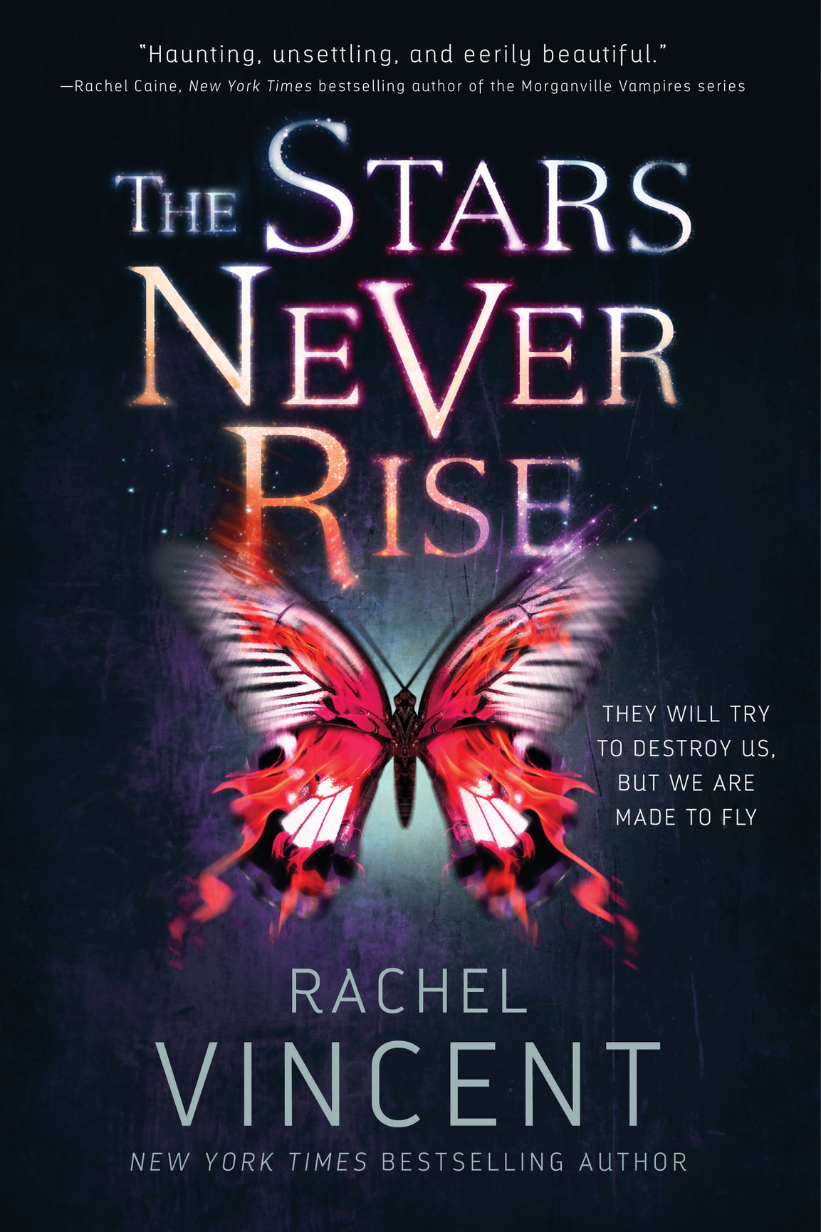 The Stars Never Rise Rachel Vincent