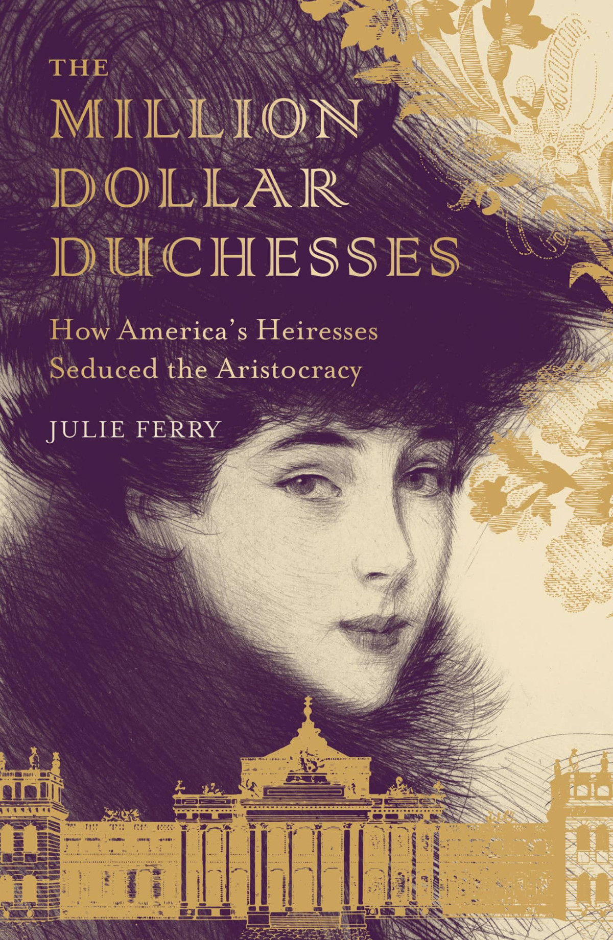 The Million Dollar Duchesses Julie Ferry