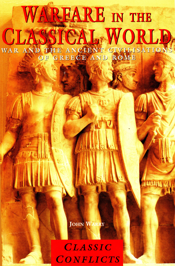 Warfare In The Classical World John Warry
