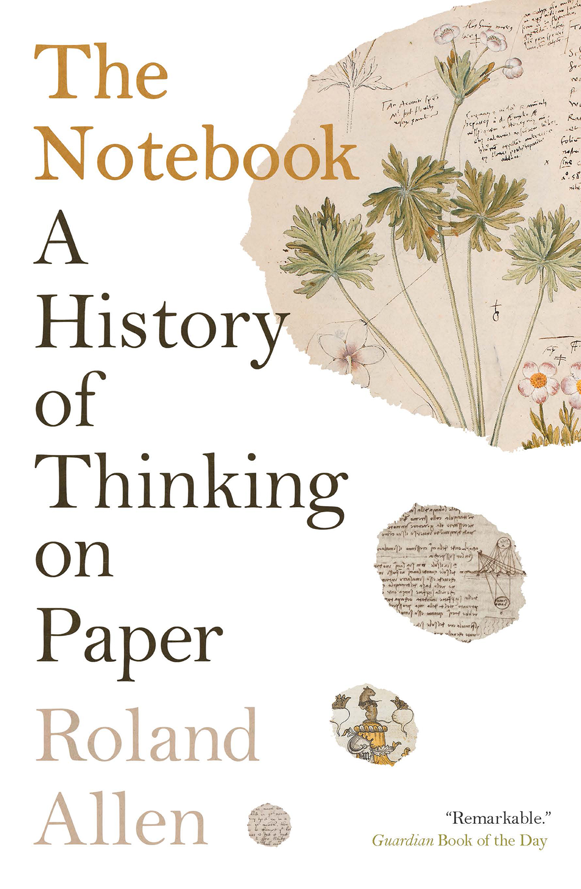 The Notebook A History Of Thinking On Paper Roland Allen