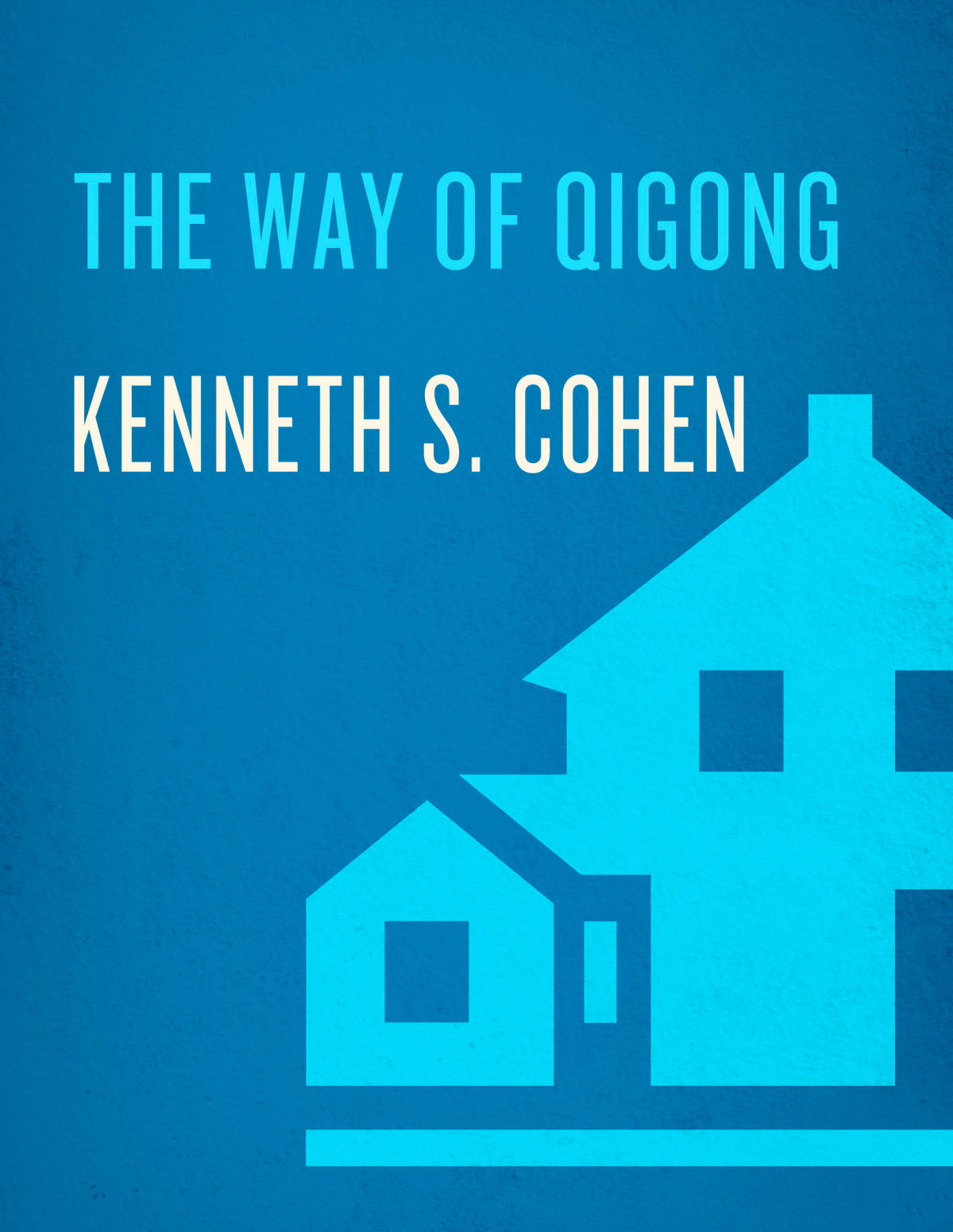 The Way Of Qigong The Art And Science Of Chinese Energy Healing Kenneth S Cohen