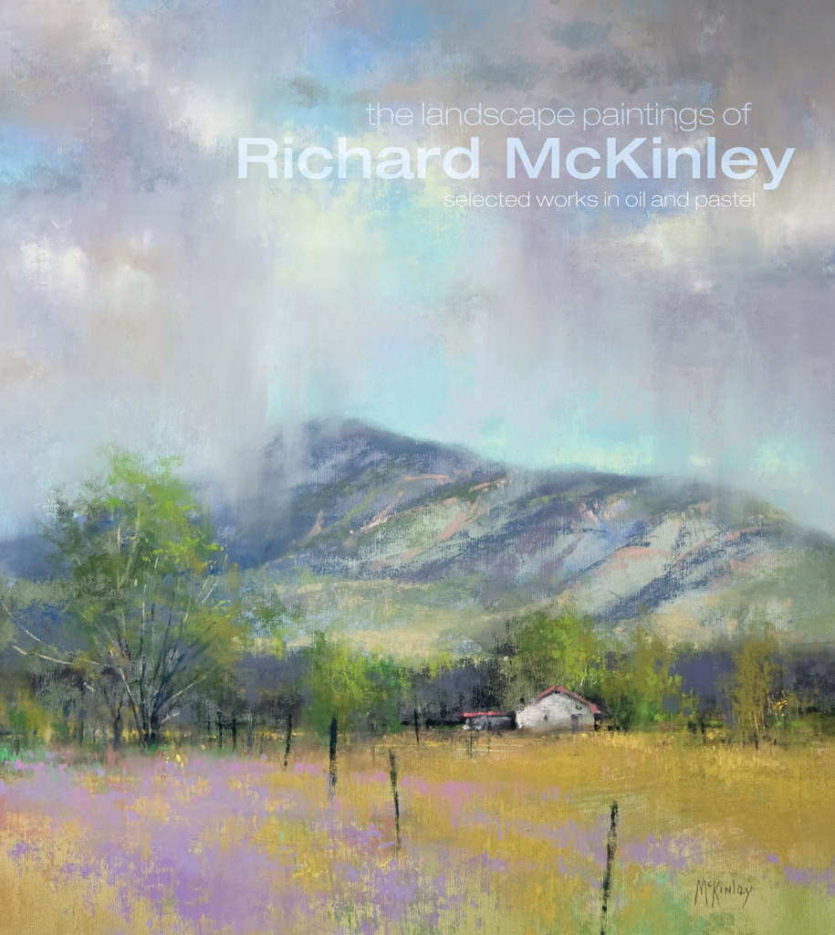 The Landscape Paintings Of Richard Mckinley Selected Works In Oil And Pastel Richard Mckinley