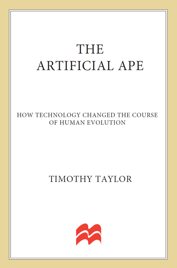The Artificial Ape Timothy Taylor