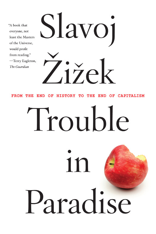 Trouble In Paradise Slavoj Zizek