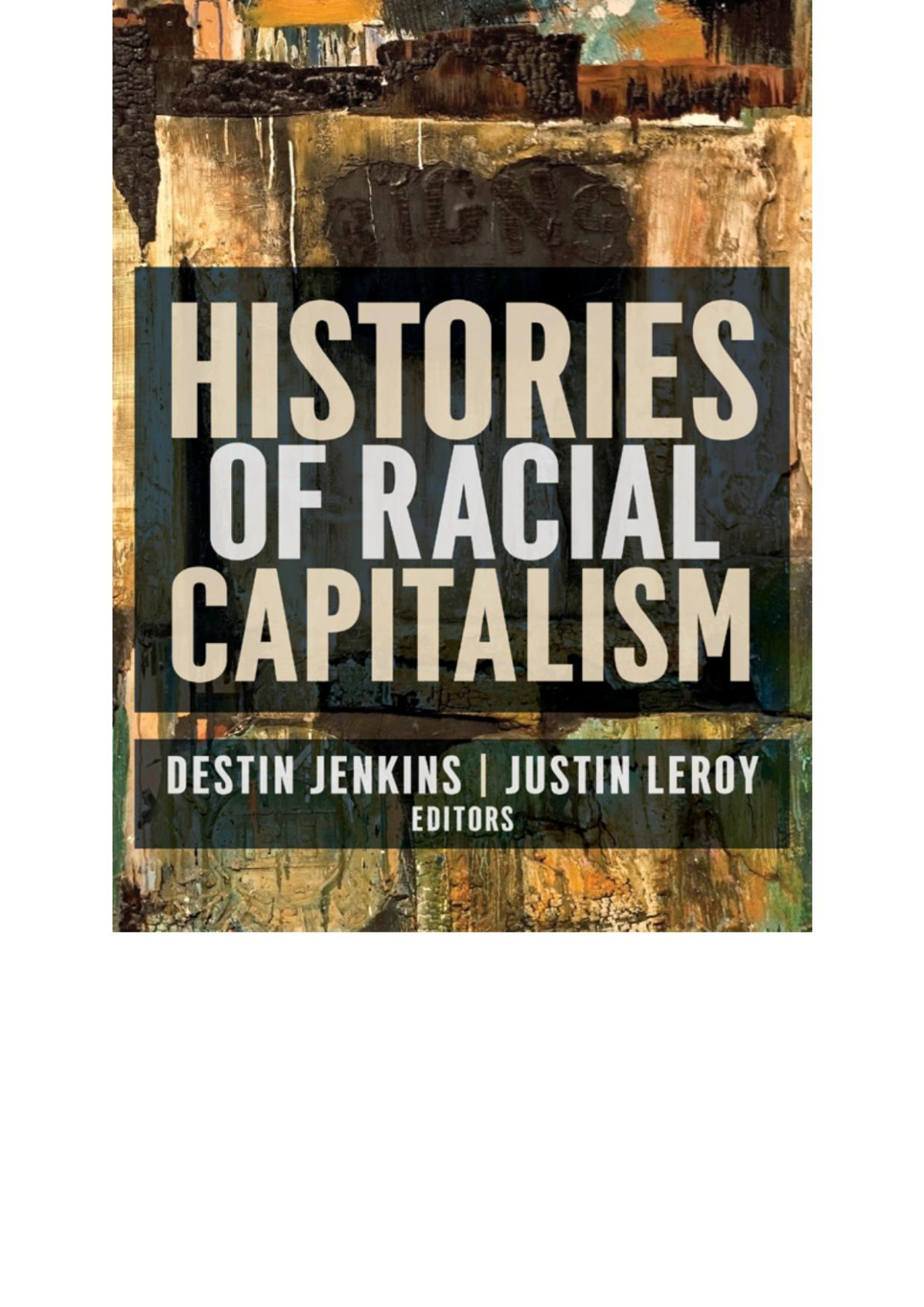 Histories Of Racial Capitalism Justin Leroydestin Jenkins