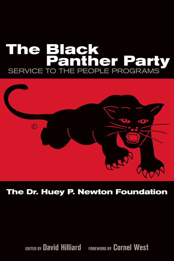 The Black Panther Party Hilliard David Dr Huey P Newton Foundation