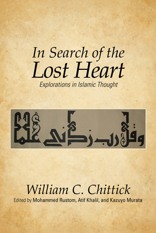 In Search Of The Lost Heart Chittick William C Murata Kazuyo
