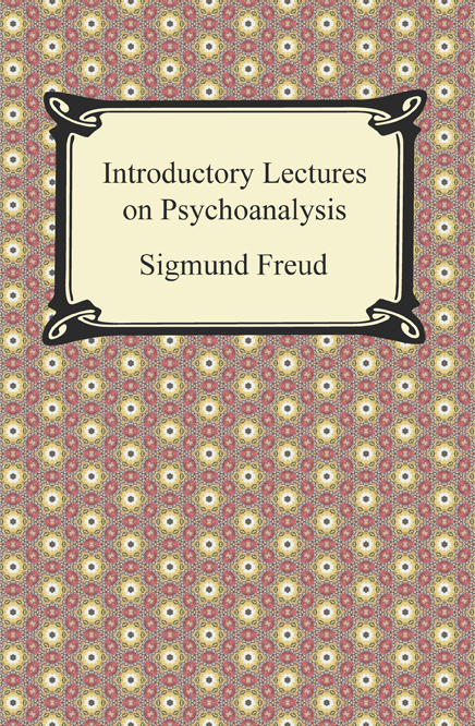 Introductory Lectures On Psychoanalysis Sigmund Freud