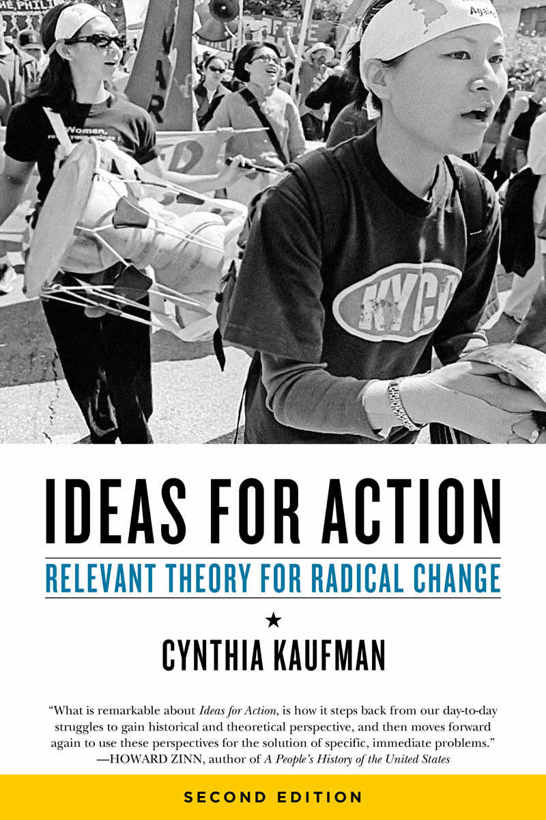 Ideas For Action Relevant Theory For Radical Change Cynthia Kaufman