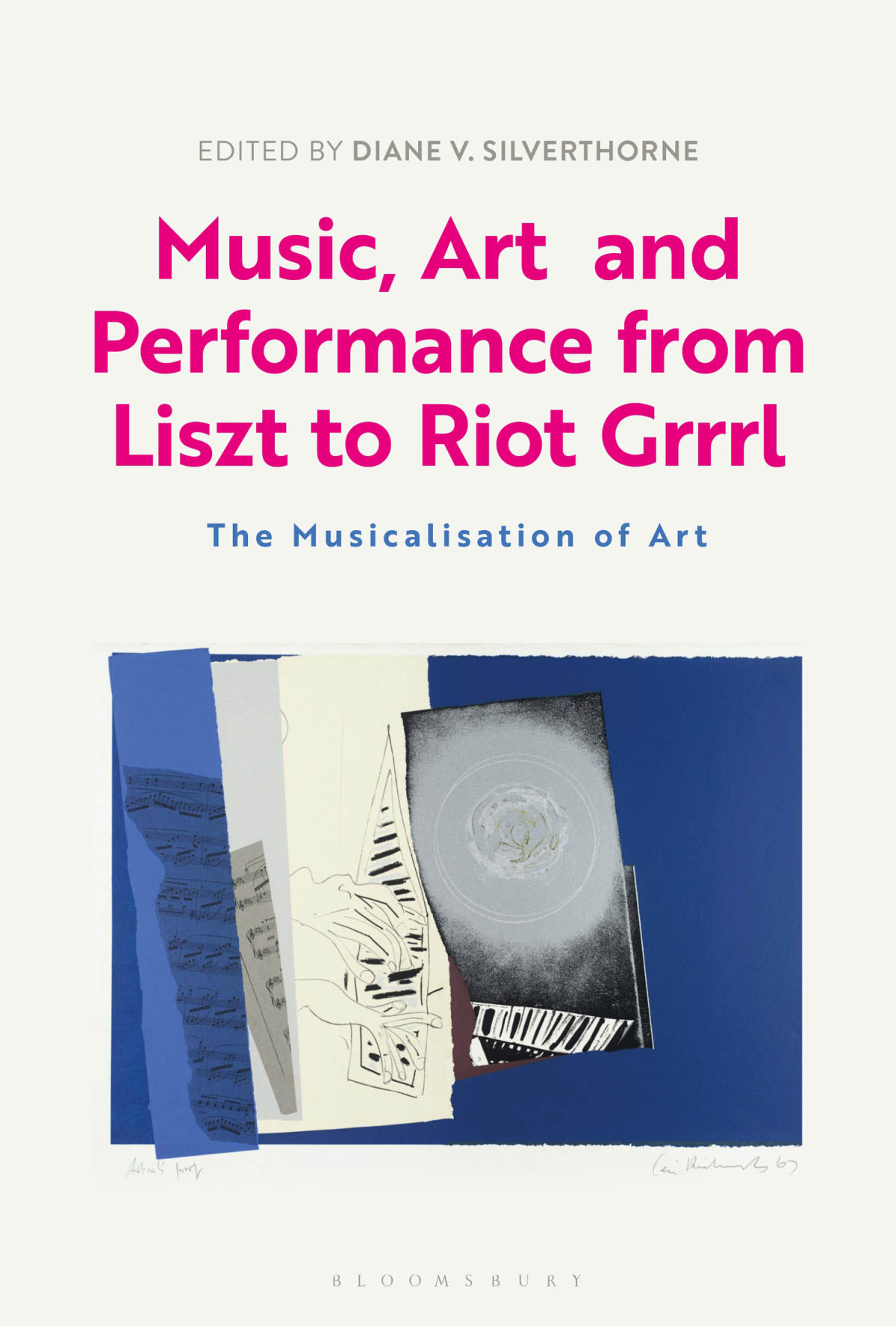 Music Art And Performance From Liszt To Riot Grrrl Diane V Silverthorne