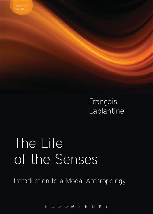 The Life Of The Senses Laplantine Francois Furniss Philip Jamie