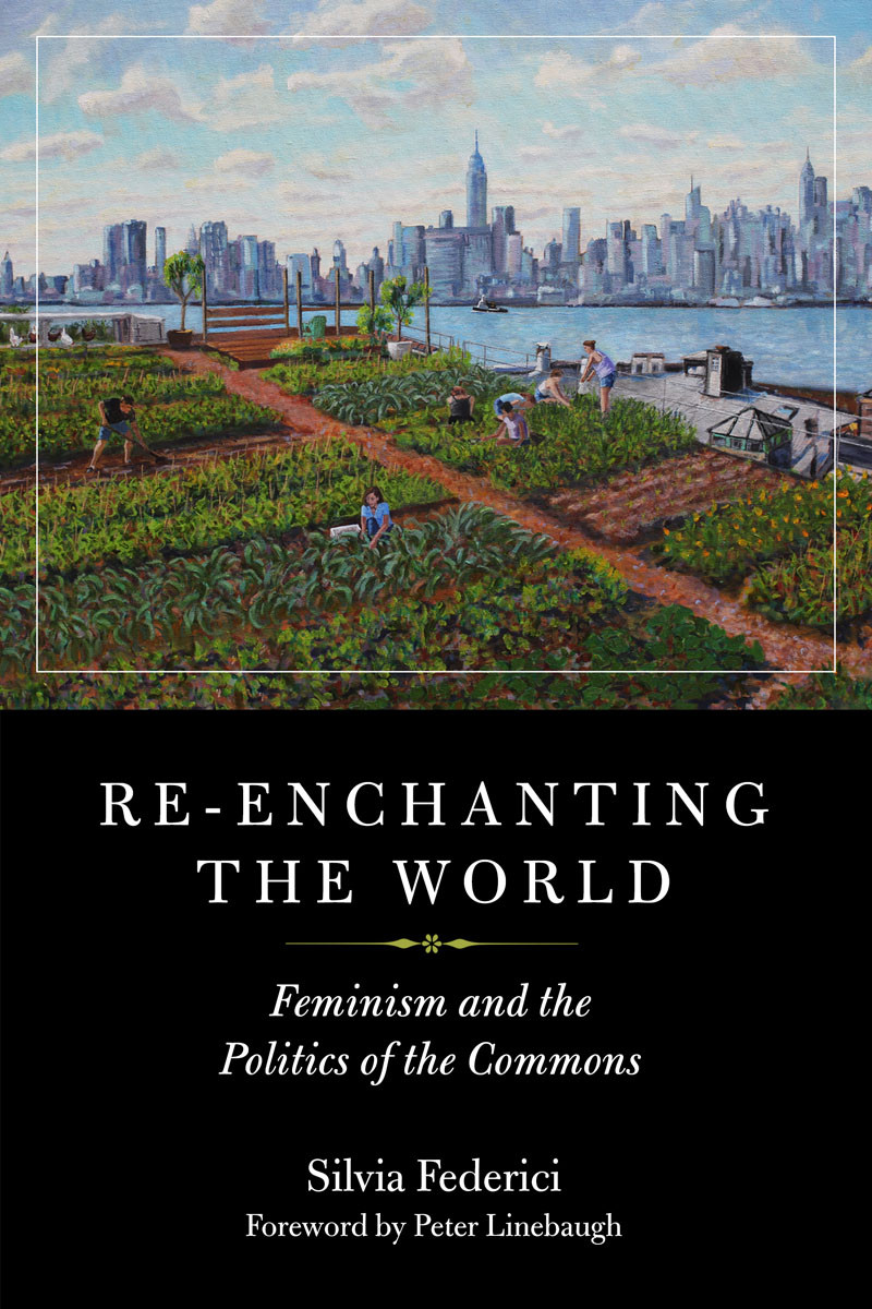 Reenchanting The World Silvia Federici