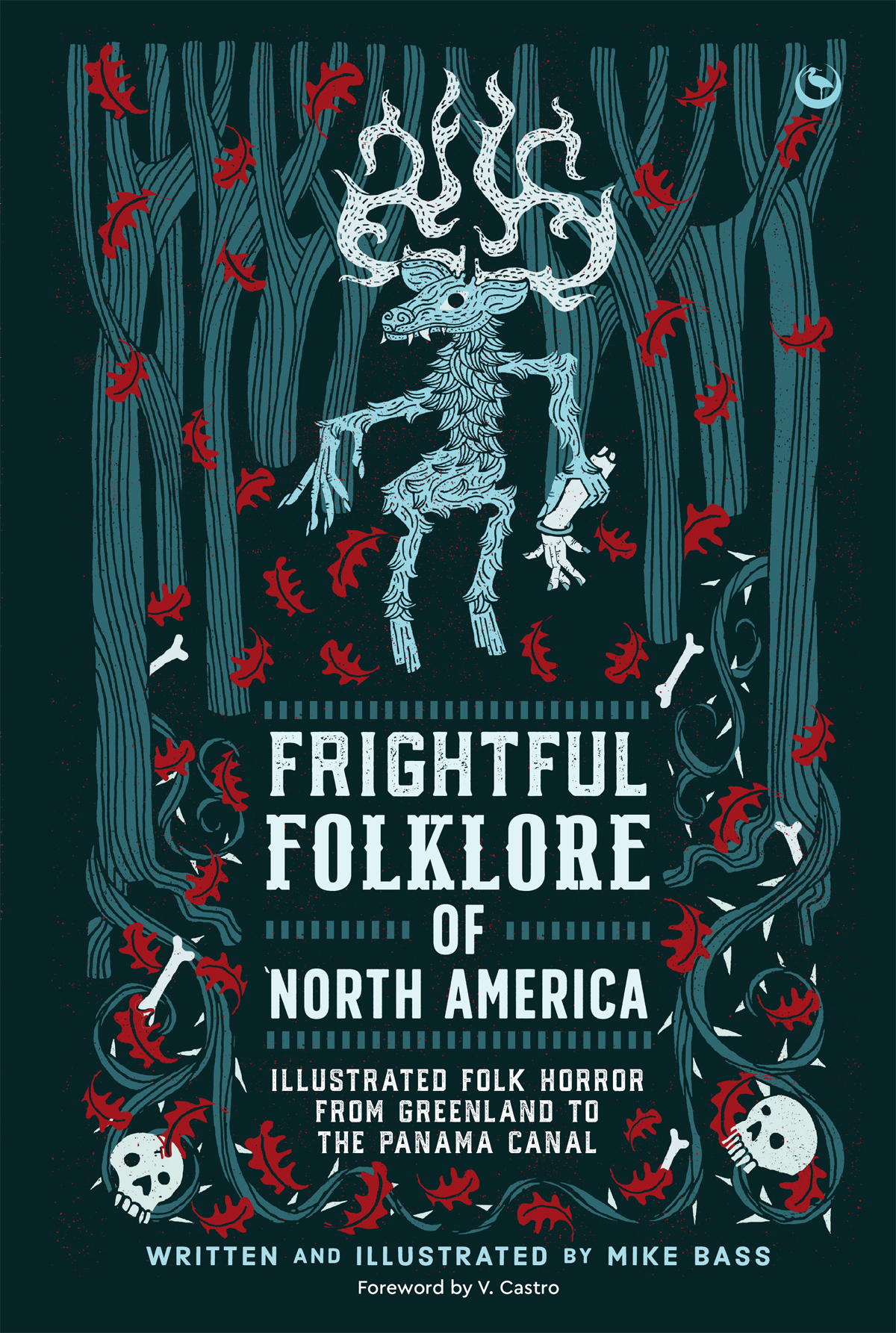 Frightful Folklore Of North America Mike Bass