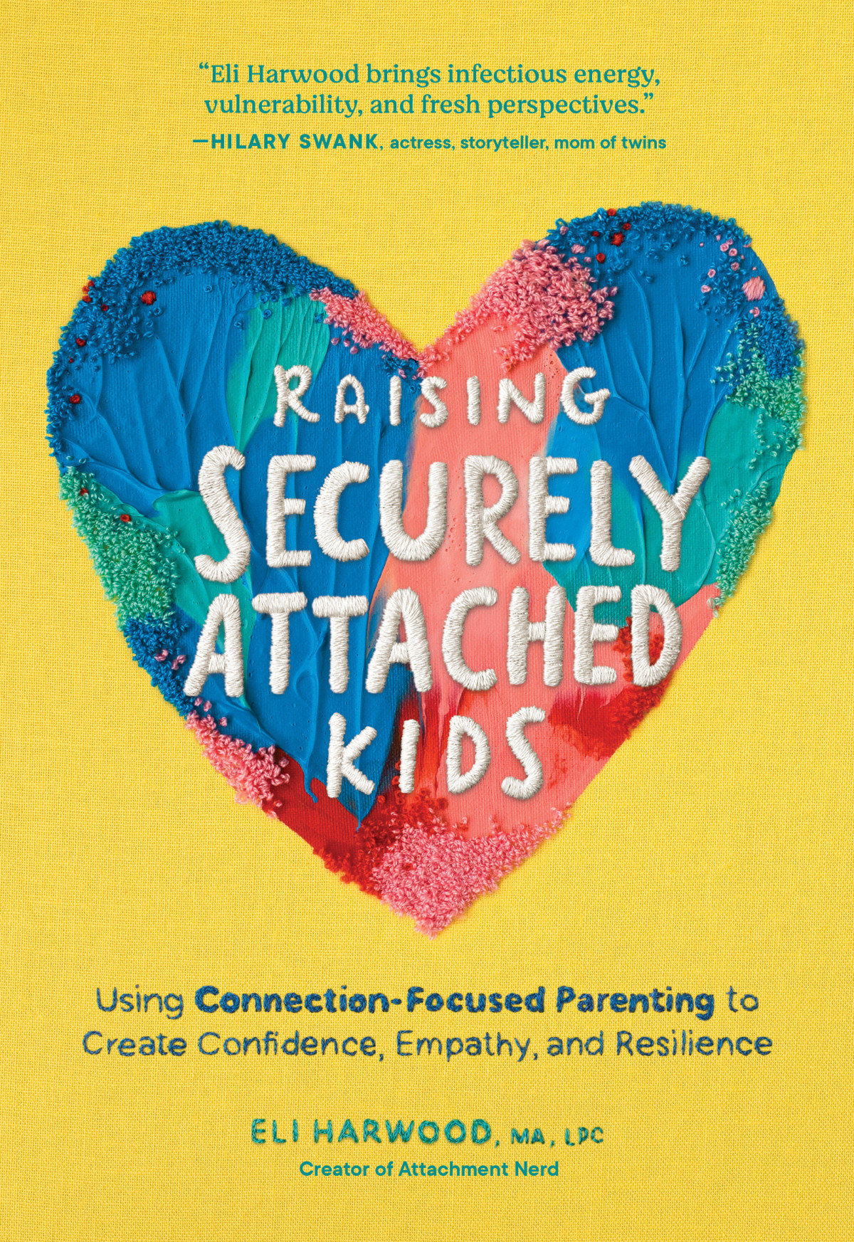 Raising Securely Attached Kids Eli Harwood