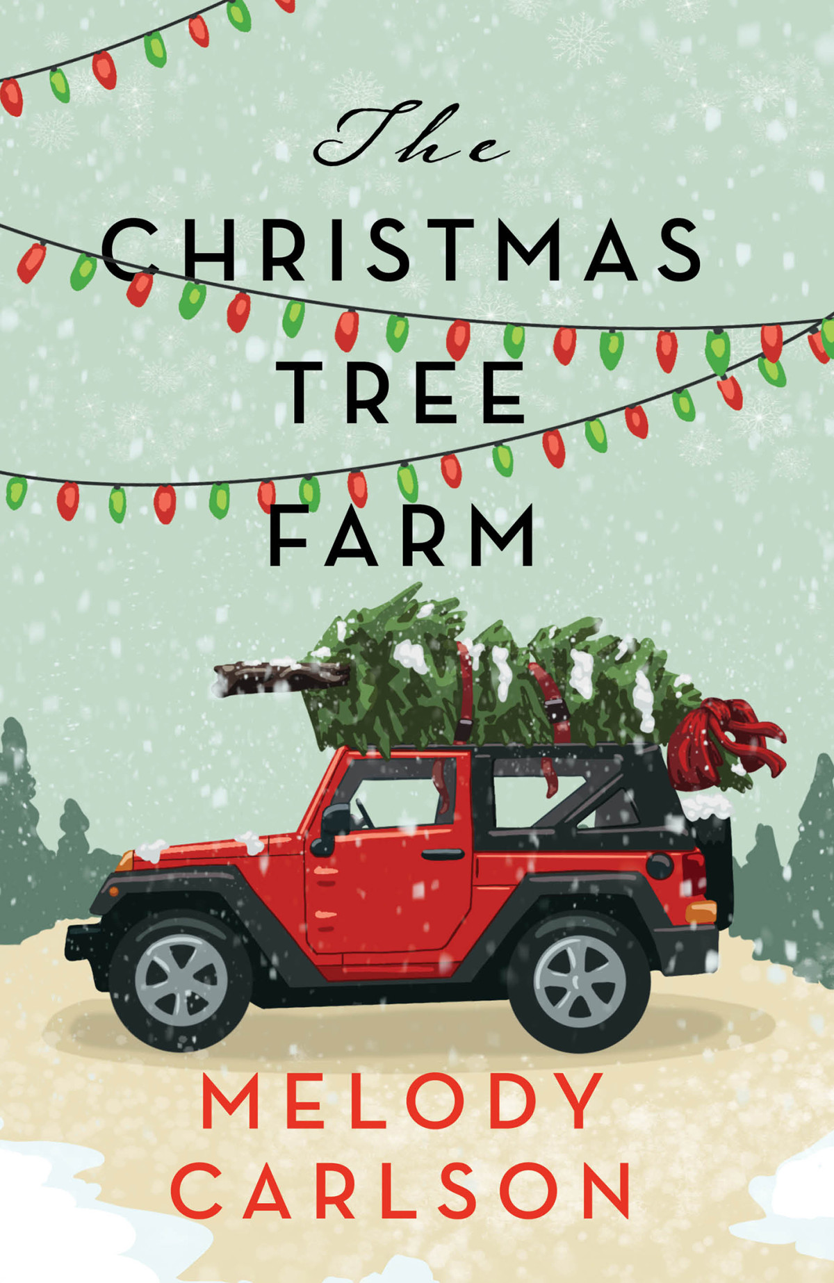 The Christmas Tree Farm Melody Carlson