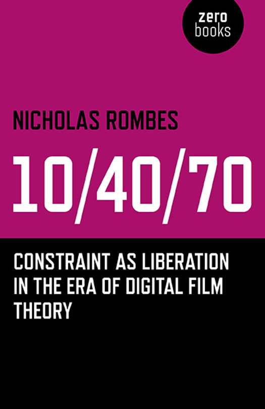 104070 Constraint As Liberation In The Era Of Digital Film Theory Rombes