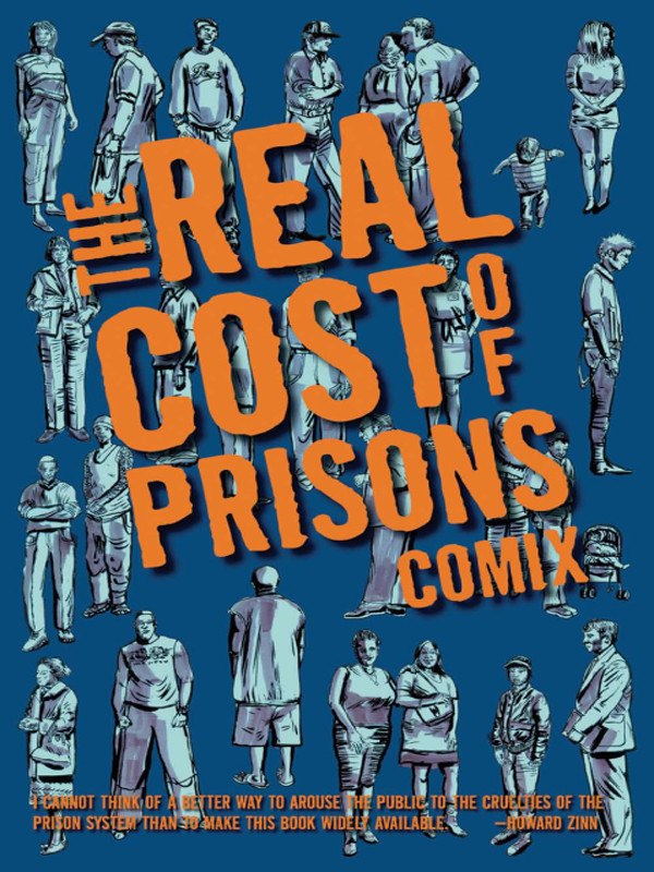 The Real Cost Of Prisons Comix Craig Gilmore Lois Ahrens
