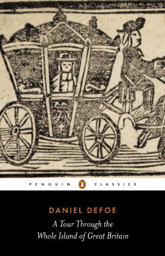 A Tour Through The Whole Island Of Great Britain Daniel Defoe