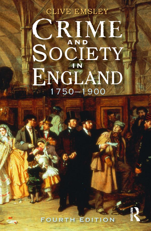 Crime And Society In England 1750 1900 Themes In British Social History Clive Emsley