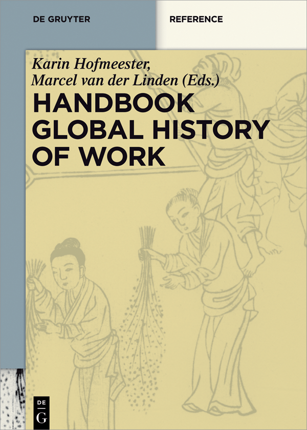 Handbook Global History Of Work Karin Hofmeester Marcel Van Der Linden