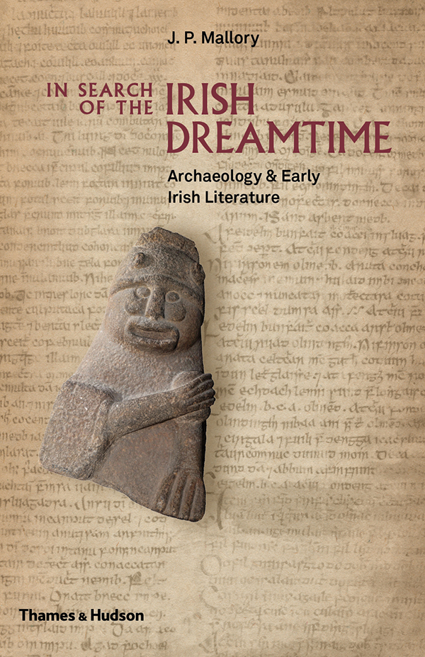 In Search Of The Irish Dreamtime J P Mallory