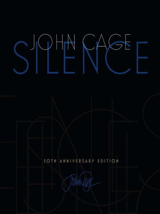 Silence Lectures And Writings 50th Anniversary Edition John Cage