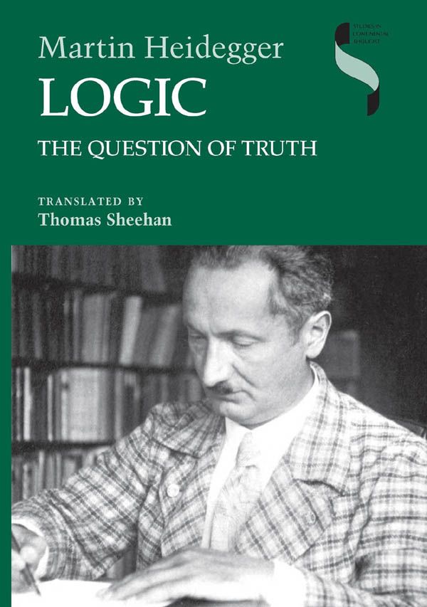 Logic The Question Of Truth Studies In Continental Thought Heidegger