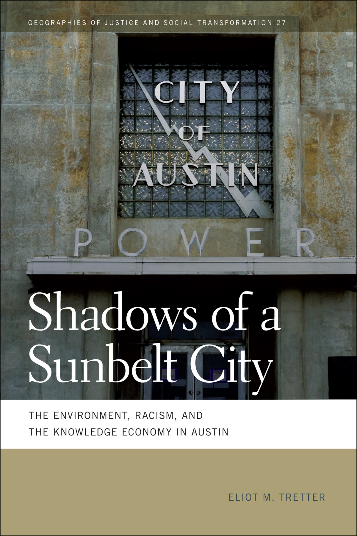 Shadows Of A Sunbelt City Tretter Eliot M Cowen Deborah Heynen
