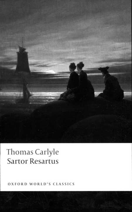 Sartor Resartus Oxford Worlds Classics Kerry Mcsweeney Peter Sabor Thomas Carlyle