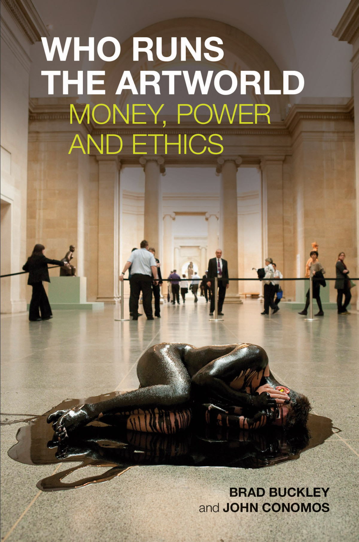 Who Runs The Artworld Buckley Brad Conomos John