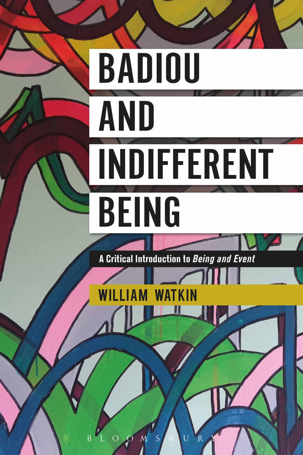 Badiou And Indifferent Being William Watkin